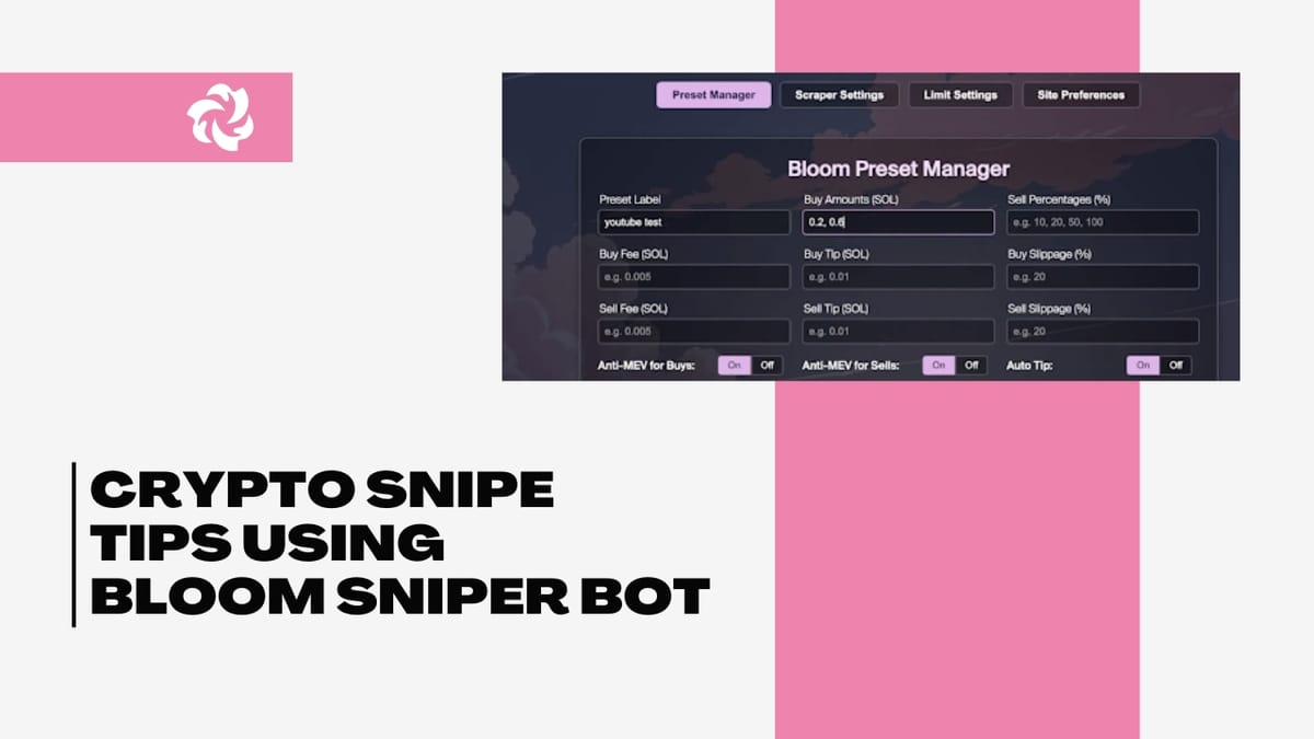 Crypto Snipe Tips Using Bloom Sniper Bot