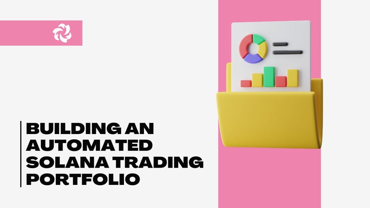 Building an Automated Solana Trading Portfolio