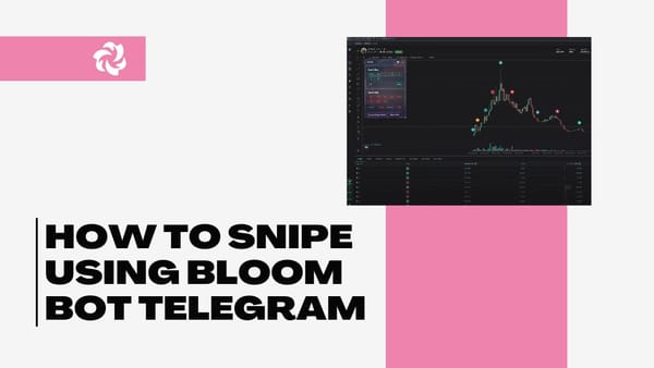 How to Snipe Using Bloom Bot Telegram