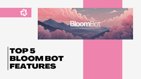 Top 5 Bloom Bot Features (Sniping, AFK, and More)