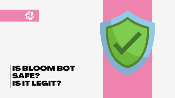 a graphic for the article Is Bloom Bot Safe? Is It Legit?