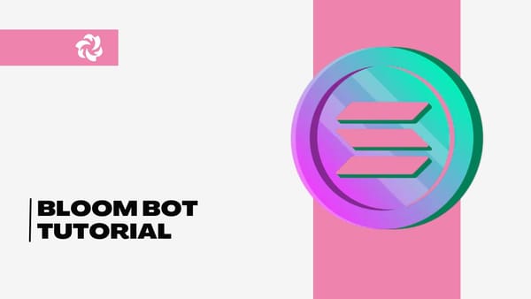 Bloom Bot Tutorial: Solana Telegram Trading Bot