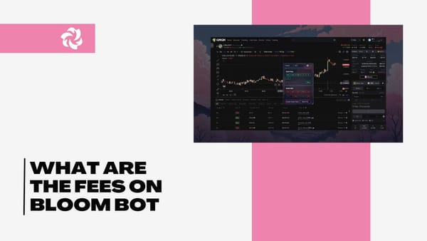 a graphic for the article What Are The Fees on Bloom Bot