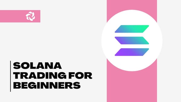 A graphic for Solana Trading For Beginners