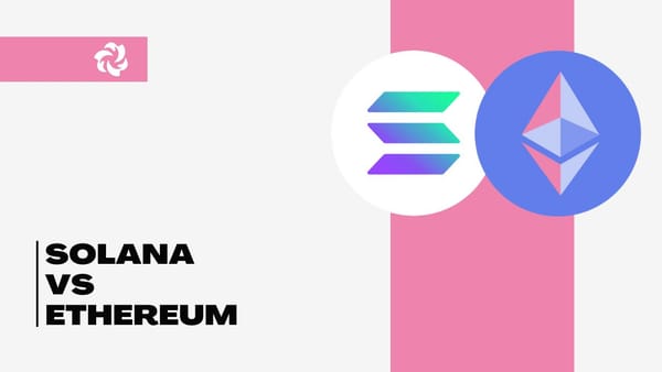Solana vs Ethereum: A Comparison for DeFi Traders