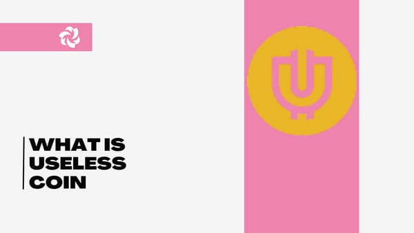 Unraveling the Mystery: What is the Useless Coin?