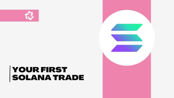 Your First Solana Trade: A Simple Walkthrough